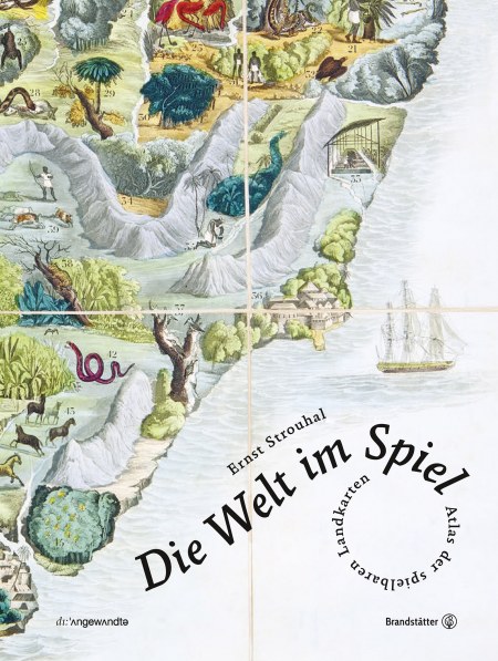 Cover "Die Welt im Spiel"/Brandstätter Verlag